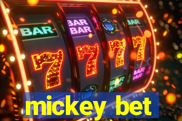 mickey bet